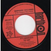 Williams, Bernard & The Original Blue Notes 'It’s Needless To Say' + 'Focused On'  7"